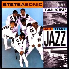 Stetsasonic - Stetsasonic - Talkin All That Jazz - Tommy Boy