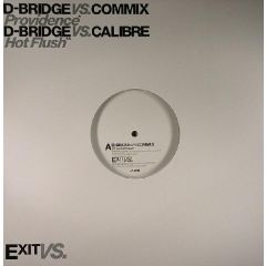 D Bridge Vs Commix - D Bridge Vs Commix - Providence - Exit Recordings