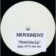 Movement - Movement - Won't Give Up - Not On Label