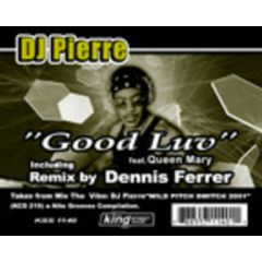 DJ Pierre Feat Queen Mary - DJ Pierre Feat Queen Mary - Good Luv - King Street