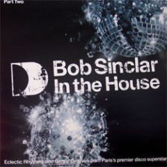 Bob Sinclar - Bob Sinclar - In The House (Part Two) - ITH Records