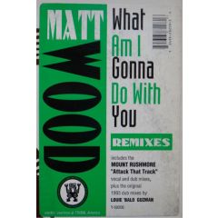 Matt Wood - Matt Wood - What Am I Gonna Do With You? (Remixes) - Tribal America