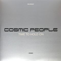 Cosmic People - Cosmic People - Time To Hold On - Delirious
