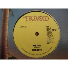 King Tutt - King Tutt - Hey Sexy / Keep On - T.K. Disco
