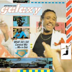 Phil Fearon & Galaxy - Phil Fearon & Galaxy - What Do I Do? (Carnival Mix) - Ensign