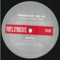 Sniper Feat. MC Gq - Sniper Feat. MC Gq - Dub-Plate Pressure (Remix) - Vinyl Syndicate
