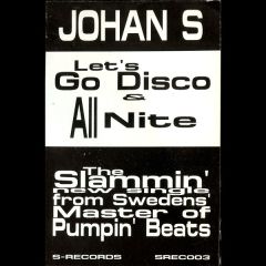 Johan S Present - Johan S Present - All Nite - S Recordings