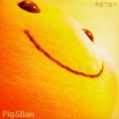 Pig & Dan - Pig & Dan - Retox - Sonic Society