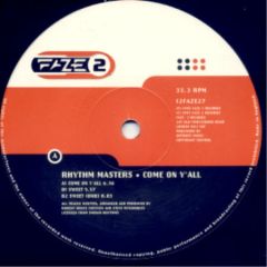 Rhythm Masters - Rhythm Masters - Come On (Y'All) - Faze 2