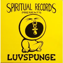 Luvspunge - Luvspunge - Didn't I Give You ♥ - Spiritual Records