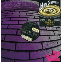 Johnny Dangerous - Johnny Dangerous - The Unknown Zone EP - King Street