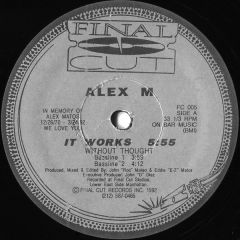 Alex M - Alex M - It Works / Without Thought / Lakeview Slang - Final Cut