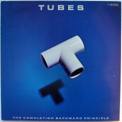 Tubes - Tubes - The Completion Backward Principle - Capitol