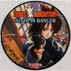 Trance Generators - Trance Generators - Never In Danger (Manga Pic Disc) - Future Sound Corporation