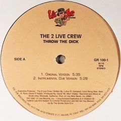 2 Live Crew - 2 Live Crew - Throw The Dick - Lil Joe