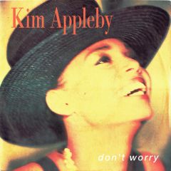 Kim Appleby - Kim Appleby - Don't Worry - Parlophone