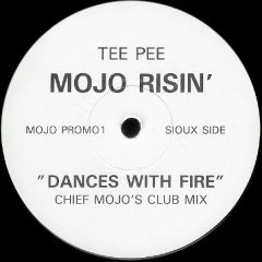 Mojo Risin ? - Mojo Risin ? - Dances With Fire - Tee Pee