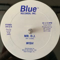 Wish - Wish - Mr DJ - Blue Records