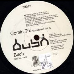 Bitch - Bitch - Comin Tru (Soundclash Vol.2) - Bush