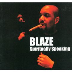 Blaze - Blaze - Spiritually Speaking - Slip 'N' Slide