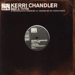 Kerri Chandler - Kerri Chandler - Bar A Thym - NRK