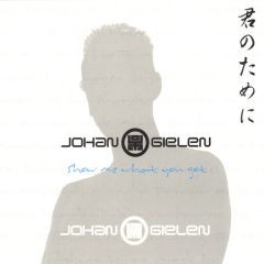 Johan Gielen - Johan Gielen - Show Me What You Got - Tunes For You