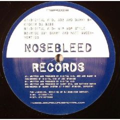 Digital Kid, Adz & Danny B - Digital Kid, Adz & Danny B - Kickin Da Bass - Nose Bleed