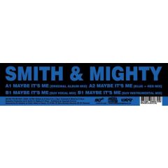 Smith & Mighty - Smith & Mighty - Maybe It's Me - K7