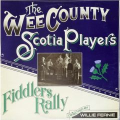 The Wee County Scotia Players - The Wee County Scotia Players - Fiddlers Rally - Djm Records