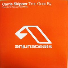 Carrie Skipper - Carrie Skipper - Time Goes By (Remixes) - Anjuna Beats