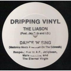 The Liason - The Liason - Dance 'N' Sing - Dripping Vinyl