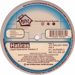 Hatiras - Hatiras - Liquid Adrenaline Session 2 - International House Records