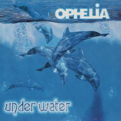 Ophelia - Ophelia - Under Water - BIG