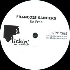 Francois Sanders - Francois Sanders - Be Free - Lickin' Records