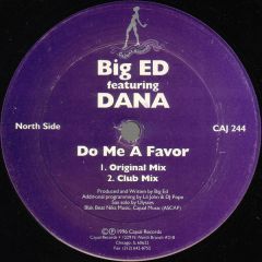 Big Ed Feat. Dana - Do Me A Favor - Cajual