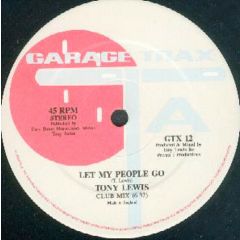 Tony Lewis - Tony Lewis - Let My People Go - Garage Trax