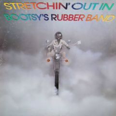 Bootsy's Rubber Band - Bootsy's Rubber Band - Stretchin Out In Bootsy's Rubber Band - Warner Bros