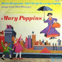 Dickie Henderson And Cheryl Kennedy - Dickie Henderson And Cheryl Kennedy - Songs From Walt Disney's Mary Poppins - Music For Pleasure