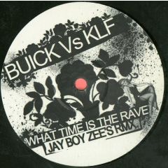 Buick Project & Klf - Buick Project & Klf - What Time Is The Rave? - KLF