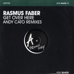 Rasmus Faber - Rasmus Faber - Get Over Here (Andy Cato Remixes) - Azuli