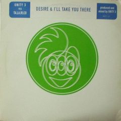 Unity 3 & Ta.La.Ri.Co - Unity 3 & Ta.La.Ri.Co - Desire & I'Ll Take You There - Hi Life