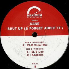 Dane - Dane - Shut Up (& Forget About It) - Maximum