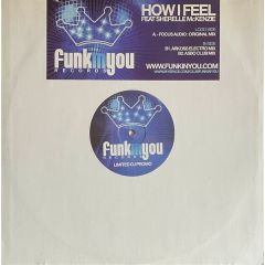 How I Feel Ft Sherelle Mckenzie - How I Feel Ft Sherelle Mckenzie - Focus Audio - Funkinyou 2 