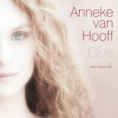 Anneke Van Hooff - Anneke Van Hooff - Give (Jerry Ropero Mix) - News