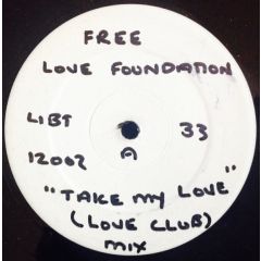 Free Love Foundation - Free Love Foundation - Take My Love - 4 Liberty Records