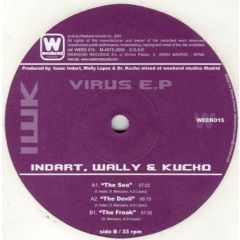 Indart, Wally & Dr.Kucho - Indart, Wally & Dr.Kucho - Virus EP - Weekend Records 