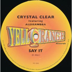 Crystal Clear Feat Alessandra - Crystal Clear Feat Alessandra - Say It - Yellorange