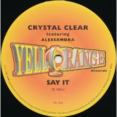 Crystal Clear Feat Alessandra - Crystal Clear Feat Alessandra - Say It - Yellorange