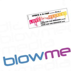 Hatiras & DJ Dan - Hatiras & DJ Dan - Love For The Weekend - Blow Media