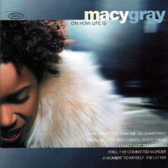 Macy Gray - Macy Gray - On How Life Is - Epic